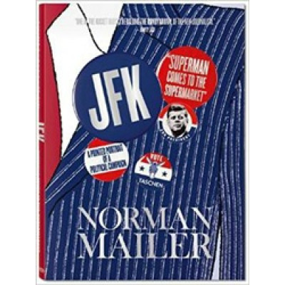 Norman Mailer: JFK - Superman Comes to the Supermarket