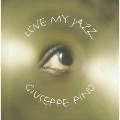 Giuseppe Pino: Love My Jazz (+4 CD)