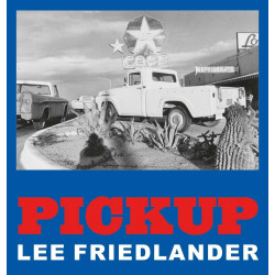 Lee Friedlander: Pickup