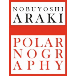 Nobuyoshi Araki: Polarnography