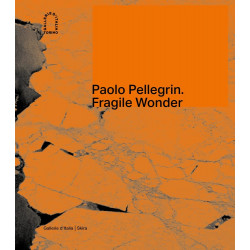 Paolo Pellegrin: Fragile Wonder: A Journey through Changing Nature