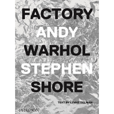 Factory: Andy Warhol by Stephen Shore (Уценка)