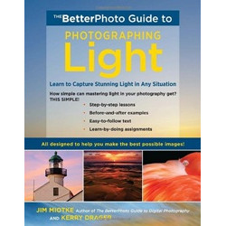The BetterPhoto Guide to Photographing Light