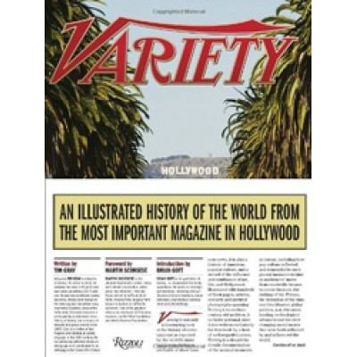 Variety: an Illustrated History of the World from the Most Important Magazine in Hollywood