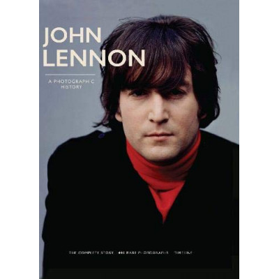 John Lennon - A Photographic History