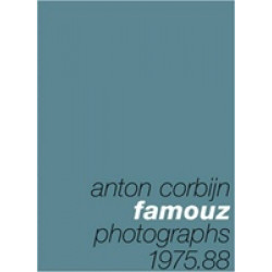 Anton Corbijn. Famouz Photographs 1975,88 Anton Corbijn. Famouz Photographs 1975,88