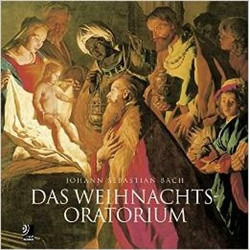 Bach: Das Weihnachtsoratorium + CD