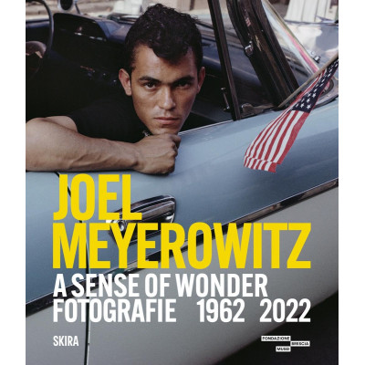 Joel Meyerowitz: A Sense of Wonder. Photographs 1962-2022