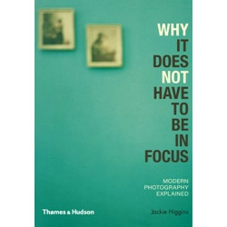 Why It Does Not Have To Be In Focus: Modern Photography Explained