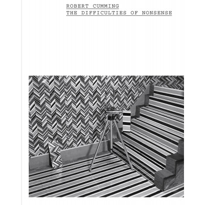 Robert Cumming: The Difficulties of Nonsense