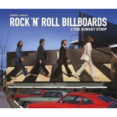 Rock 'n' Roll Billboards Of The Sunset Strip