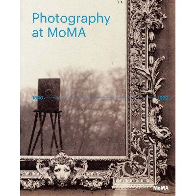 Photography at MoMA 1840-1920