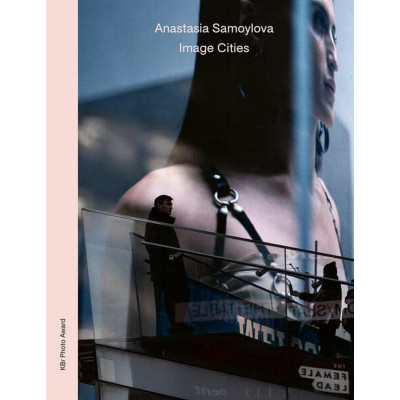 Anastasia Samoylova: Image Cities