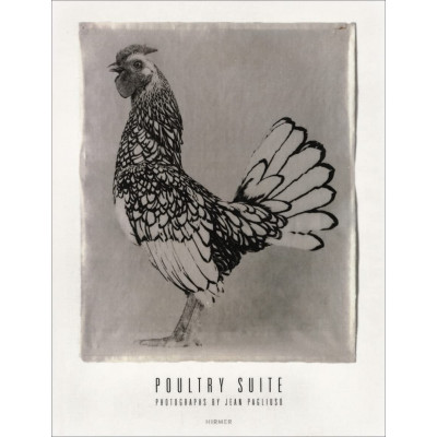 Poultry Suite: Photographs by Jean Pagliuso (Уценка)