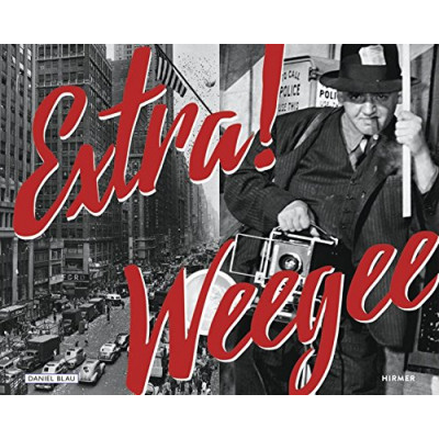 Extra! Weegee