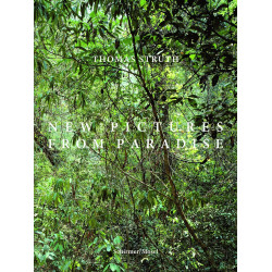 Thomas Struth - New Pictures from Paradise