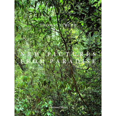 Thomas Struth - New Pictures from Paradise Thomas Struth - New Pictures from Paradise