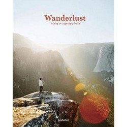 Wanderlust: Hiking on Legendary Trails