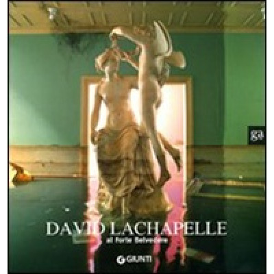 David LaChapelle At Forte Belvedere: Photographies 1995-2007