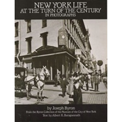 New York Life at the Turn of the Century in Photographs