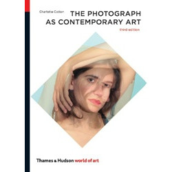 The Photograph as Contemporary Art (World of Art)