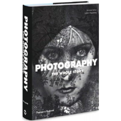 Photography: The Whole Story