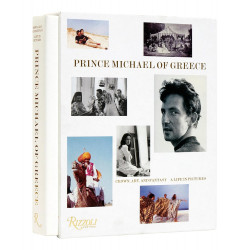 Prince Michael of Greece: Crown, Art, and Fantasy: A Life in Pictures