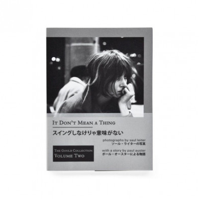 It Don't Mean a Thing: Photographs by Saul Leiter with a story by Paul Auster