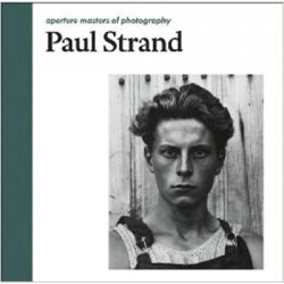 Paul Strand Aperture Masters of Photography