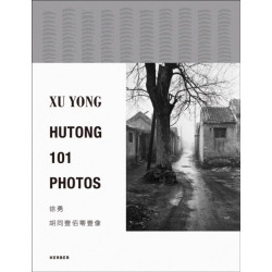 Xu Yong: Hutong 101 Photos