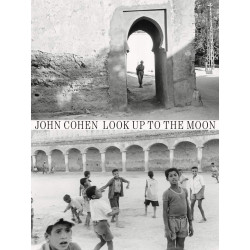 John Cohen: Look Up to the Moon