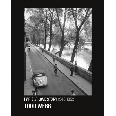 Todd Webb: Paris, A Love Story 1945-1952