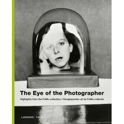 The Eye of the Photographer: The Story of Photography