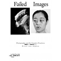 Failed Images: Photography and its Counter-Practices