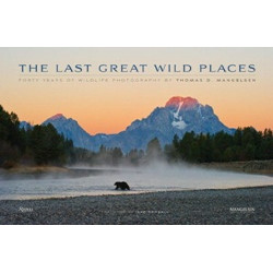 The Last Great Wild Places: Forty Years of Wildlife Photography (Уценка)