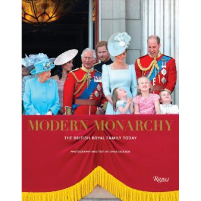 Modern Monarchy: The British Royal Family Today