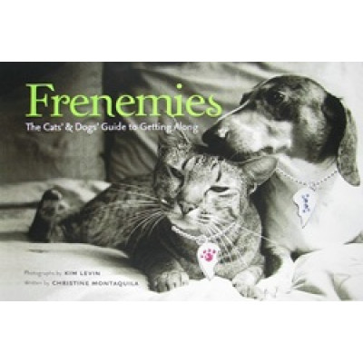 Frenemies: Cats, Dogs, and Lessons in Getting Along (Уценка)