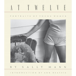 Sally Mann: At Twelve, Portraits of Young Women