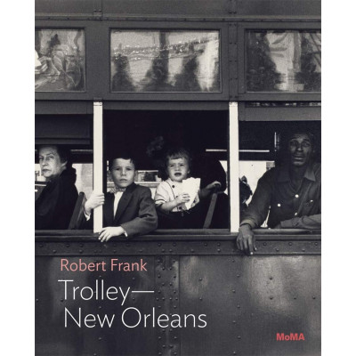 Robert Frank: Trolley-New Orleans