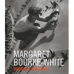 Margaret Bourke-White: Moments in History