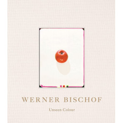 Werner Bischof: Unseen Colour