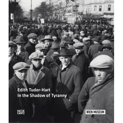 Edith Tudor-Hart: In the Shadow of Tyranny