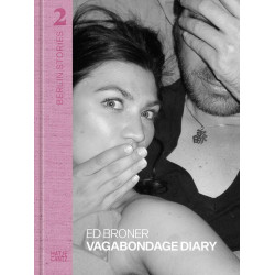 Ed Broner. Vagabondage Diary