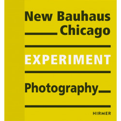 New Bauhaus Chicago: Experiment Photography (Уценка) New Bauhaus Chicago: Experiment Photography (Уценка)