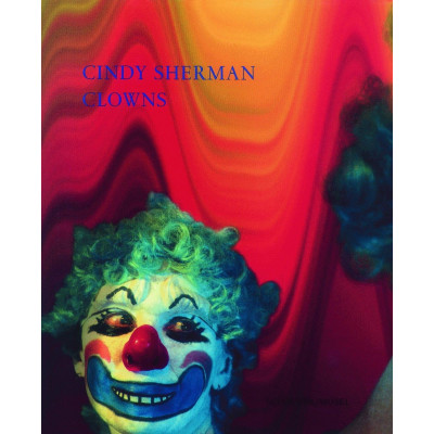 Cindy Sherman: Clowns