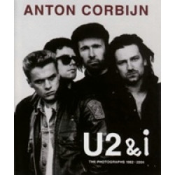 U2 & i. Die Photographien 1982 - 2004