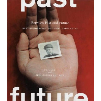 Between Past and Future: New Photography and Video from China