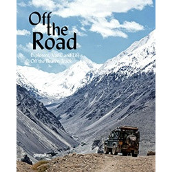 Off the Road: Explorers, Vans, and Life off the Beaten Track