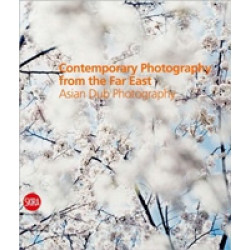 Contemporary Photography from the Far East: Asian Dub Photography