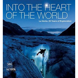 Into the Heart of the World: 25 Years of Exploration